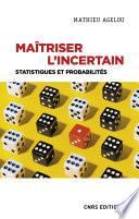 Maîtriser l'incertain