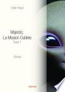Majestic, La Mission Oubliée -Tome 1