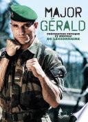 Major Gérald, La préparation physique et mentale de la Légion