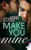 Make You Mine
