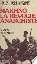 Makhno : La Révolte anarchiste (1917-1921)