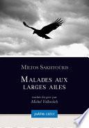 Malades aux larges ailes