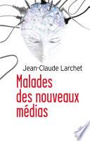 Malades des nouveaux médias