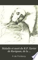 Maladie et mort du R.P. Xavier de Ravignan, de la Compagnie de Jésus