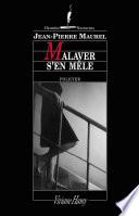 Malaver s'en mêle