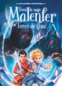 Malenfer - Terres de magie (Tome 5) - Terres de glace