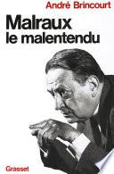 Malraux le malentendu