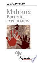 Malraux. Portrait avec mains
