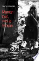 Maman boit, moi je trinque