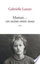 Maman... Cet océan entre nous