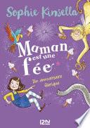 Maman est une fée - tome 02 : Un anniversaire féérique