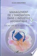 Management de l'innovation dans l'industrie aromatique
