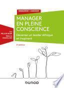 Manager en pleine conscience - 2e éd - Devenez un leader éthique et inspirant