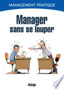 Manager sans se louper