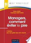 Managers, comment éviter le pire