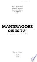 Mandragore, qui es-tu?