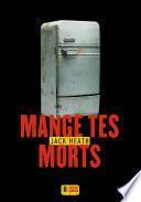 Mange tes morts