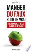 Manger du faux pour de vrai