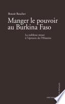 Manger le pouvoir au Burkina Faso