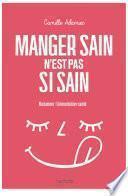 Manger sain n'est pas si sain