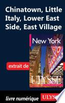 Manhattan : Chinatown, Little Italy, Lower East Side, East Village