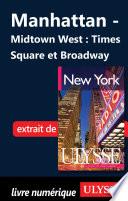 Manhattan : Midtown West, Times Square et Broadway
