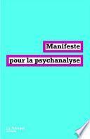 Manifeste pour la psychanalyse