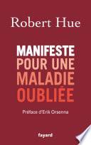 Manifeste pour une maladie oubliée