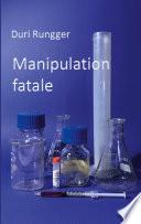 Manipulation fatale