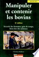Manipuler et contenir les bovins