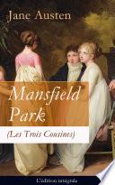 Mansfield Park (Les Trois Cousines) - L'édition intégrale