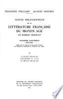 Manuel bibliographique de la littérature française du Moyen Age: 1960-1980. 1. Les origines. Les légendes épiques. Le roman courtois. 2. L'Ancien français (chapitres IV à IX) le moyen française