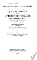 Manuel bibliographique de la littérature française du Moyen Age: 1960-1980. 1. Les origines. Les légendes épiques. Le roman courtois. 2. L'Ancien français (chapitres IV à IX) le moyen française