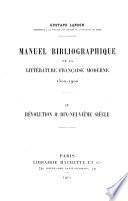 Manuel bibliographique de la littérature française moderne