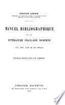 Manuel bibliographique de la littérature française moderne ... Nouvelle édition, revue et corrigée