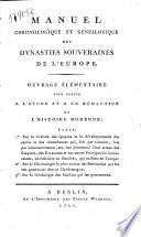 Manuel Chronologique Et Généalogique Des Dynasties Souveraines De L'Europe