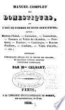 Manuel complet des domestiques, ou l'art de former de bons serviteurs ...