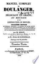 Manuel complet du boulanger, du négociant en grains, du meunier et du constructeur de moulins
