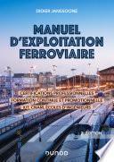 Manuel d'exploitation ferroviaire - 2e éd.