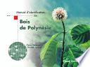 Manuel d'identification des bois de Polynésie