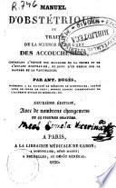 Manuel d'obstetrique ou Traité de la sciencie et de l'art des accouchements...