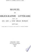 Manuel de bibliographie littéraire pour les XVIe, XVIIe et XVIIIe siècles français, 1936-1945