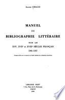 Manuel de bibliographie littéraire pour les XVIe , XVIIe et XVIIIe siècles français, 1946-1955