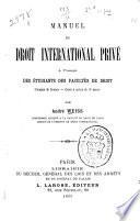 Manuel de droit international privé à l'usage des étudiants des facultés de droit (examen de licence--cours à option de 3e année)
