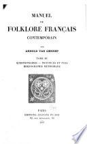 Manuel de folklore français contemporain: Questionnaires. Provinces et pays. Bibliographie méthodique