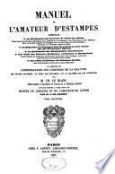 Manuel de l'amateur d'estampes, contenant 1° le dictionnaire des graveurs de toutes les nations ...