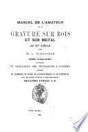 Manuel de l'amateur de la gravure sur bois et sur métal an XVe siècle