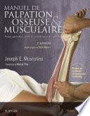 Manuel de palpation osseuse et musculaire, 2e édition