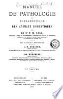 Manuel de pathologie et therapeutique des animaux domestiques par F. M. Roll