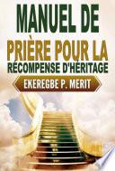Manuel de Prière Pour la Récompense D'héritage